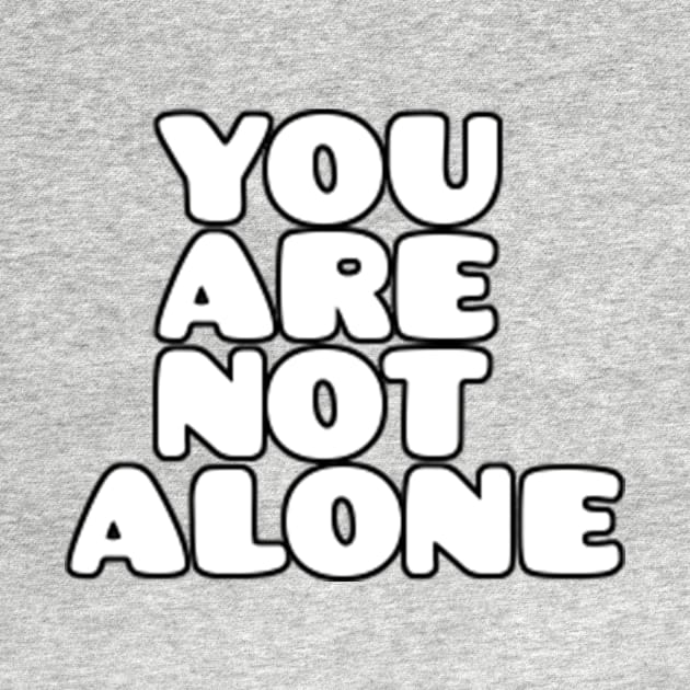 you are not alone by alby store